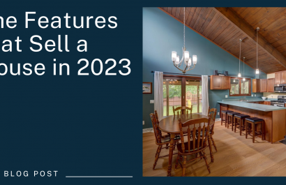 The Features That Sell a House in 2023